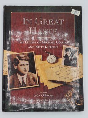 In Great Haste: The Letters of Michael Collins and Kitty Kiernan - Hardcover